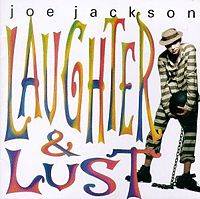Joe Jackson : Laughter & Lust